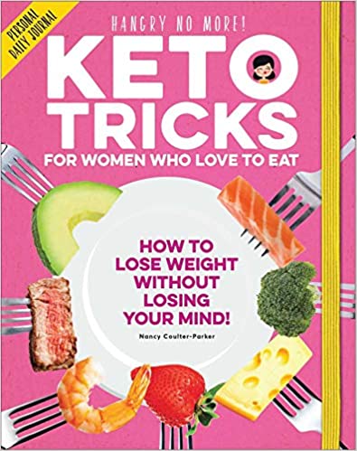 Keto Tricks for Women Who Love to Eat