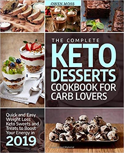 The Complete Keto Desserts Cookbook for Carb Lovers