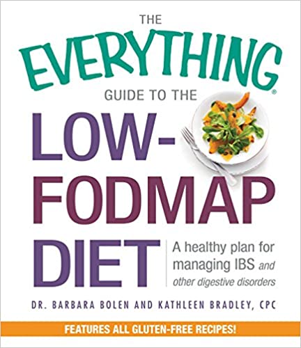 The Everything Guide to the Low FODMAP Diet